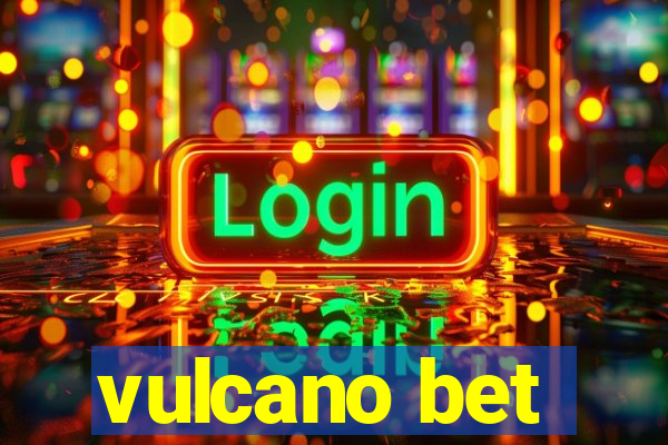 vulcano bet